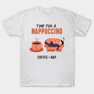 Nappuccino Time - Coffee + Nap T-Shirt